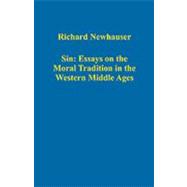 Sin: Essays on the Moral Tradition in the Western Middle Ages