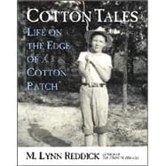 Cotton Tales: Life on the Edge of a Cotton Patch