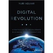 Digital (R)evolution Strategies to Accelerate Business Transformation