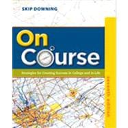 On Course : Strategies for Creating Success in College and in Life