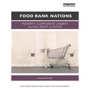 Food Bank Nations: Poverty, Charity and the Right to Food