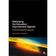 Rethinking the Education Improvement Agenda A Critical Philosophical Approach