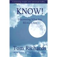 Know! Discovering What You Really Are