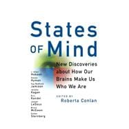 States of Mind : New Discoveries about How Our Brains Make Us Who We Are