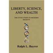 Liberty, Science and Wealth