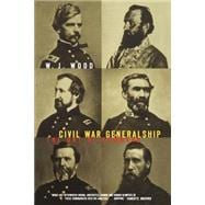 Civil War Generalship The Art Of Command