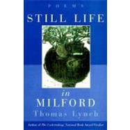Still Life in Milford Poems