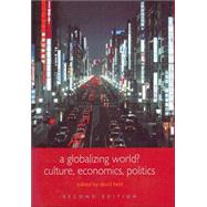 A Globalizing World?: Culture, Economics, Politics,9780415329736