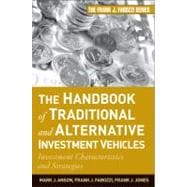 The Handbook of Traditional and Alternative Investment Vehicles Investment Characteristics and Strategies