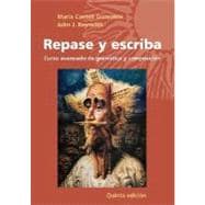 Repase y escriba: Curso avanzado de gramática y composición, 5th Edition