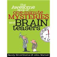 The Awesome Book of One-minute Mysteries and Brain Teasers