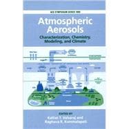 Atmospheric Aerosols Characterization, Chemistry, Modeling, and Climate