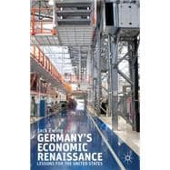 Germany's Economic Renaissance Lessons for the United States