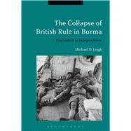 The Collapse of British Rule in Burma