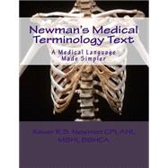 Newman's Medical Terminology Text