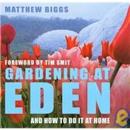 Gardening at Eden And How to Do It at Home
