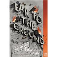 Ear to the Ground A Novel