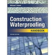 Construction Waterproofing Handbook Second Edition