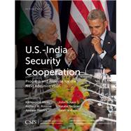 U.S.-India Security Cooperation Progress and Promise for the Next Administration
