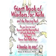 Giant Book of Wisdom for Kids and the Dancing Duck