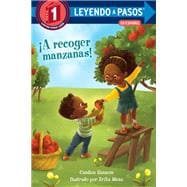 ¡A recoger manzanas! (Apple Picking Day! Spanish Edition)
