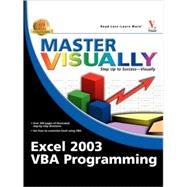 Master Visually<sup>®</sup> Excel 2003 VBA Programming