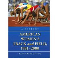 American Women's Track and Field, 1981-2000