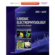 Cardiac Electrophysiology: from Cell to Bedside : Expert Consult - Online and Print