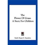 The Flower of Grass: A Story for Children