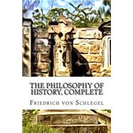 The Philosophy of History, Complete
