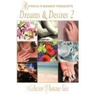 Dreams & Desires: A Collection of Romance Tales