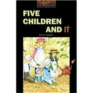 The Oxford Bookworms Library Stage 2: 700 Headwords Five Children and It