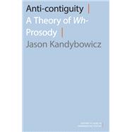 Anti-contiguity A Theory of Wh- Prosody