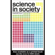 Science in Society : An Introduction to Social Studies of Science