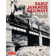 Early Japanese Railways 1853-1914