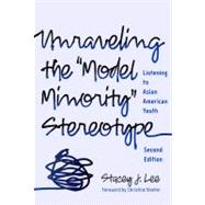 Unraveling the Model Minority Stereotype