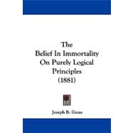 The Belief in Immortality on Purely Logical Principles