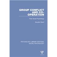 Group Conflict and Co-operation: Their Social Psychology