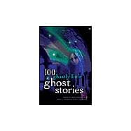 100 Ghastly Little Ghost Stories