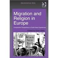 Migration and Religion in Europe: Comparative Perspectives on South Asian Experiences