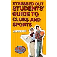 SOS: Stressed Out Students' Guide to Clubs and Spo