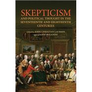 Skepticism and Political Thought in the Seventeenth and Eighteenth Centuries