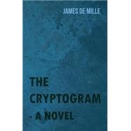 The Cryptogram - A Novel
