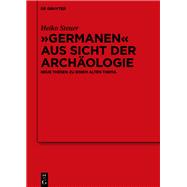 „Germanen“ aus Sicht der Archäologie
