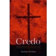 Credo : Historical and Theological Guide to Creeds and Confessions of Faith in the Christian Tradition