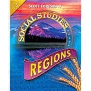 Scott Foresman Social Studies: Regions: Gold Edition