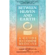 Between Heaven and Earth A Guide to Chinese Medicine,9780345379740