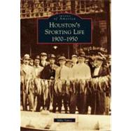 Houston's Sporting Life