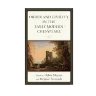 Order and Civility in the Early Modern Chesapeake