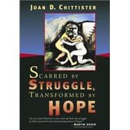 Scarred By Struggle, Transformed By Hope